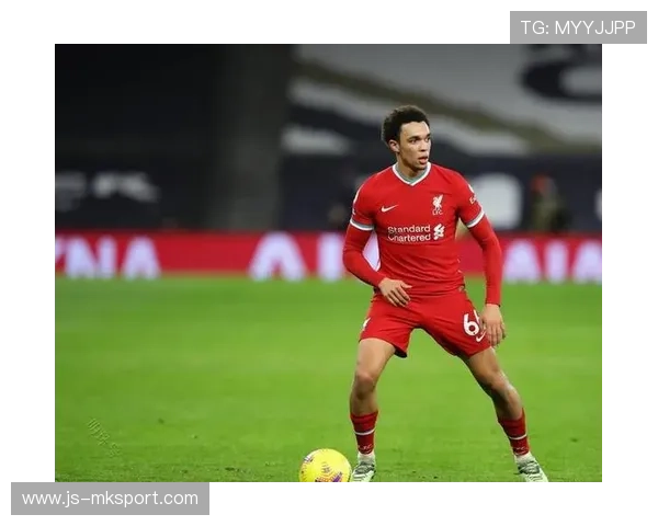 阿诺德：如果对阵利物浦进球，我肯定不会庆祝，利物浦阿诺德中场